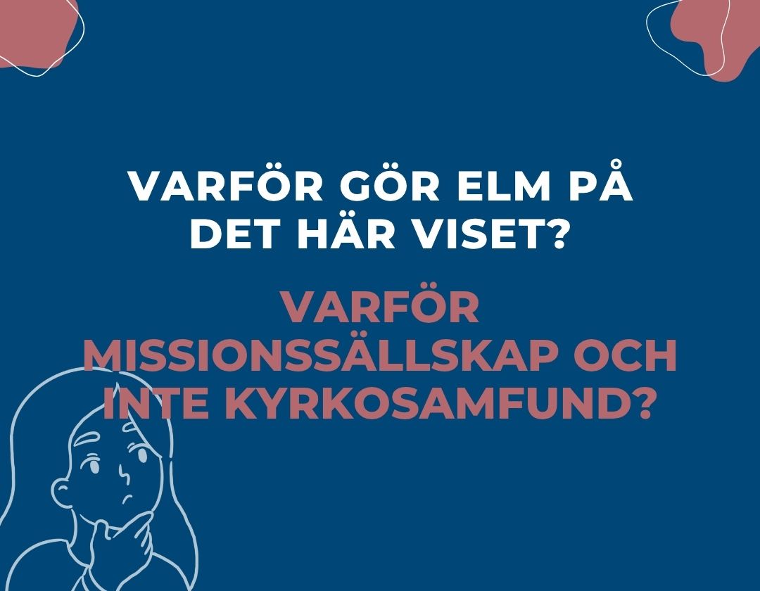 Inspelning från temadagen om “Varför missionssällskap?”